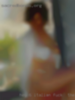 Hey 6' fuck in the Salida area Italian out here looking for fun.
