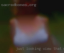 Just looking around new to the view that want to fuck area.