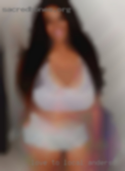 Love to local Anderson, South Carolina all the beautiful woman.