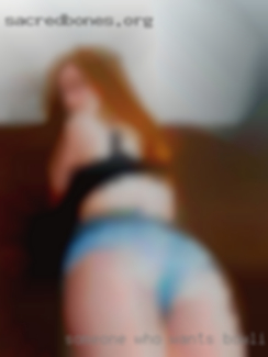 Someone who wants Bowling Green, KY NSA hookups.