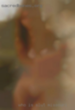 Who is slut Missouri up for a some fun and romance?